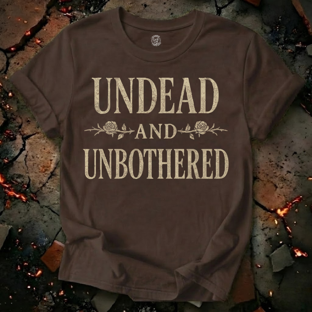 Undead and Unbothered T-Shirt