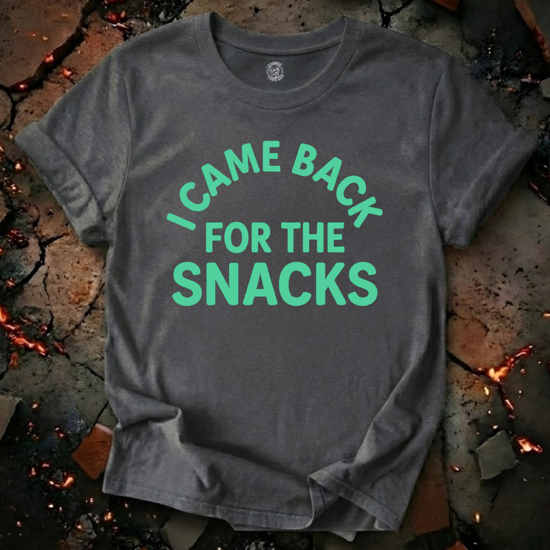 I Came Back For The Snacks T-Shirt