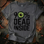90% Dead Inside T-Shirt