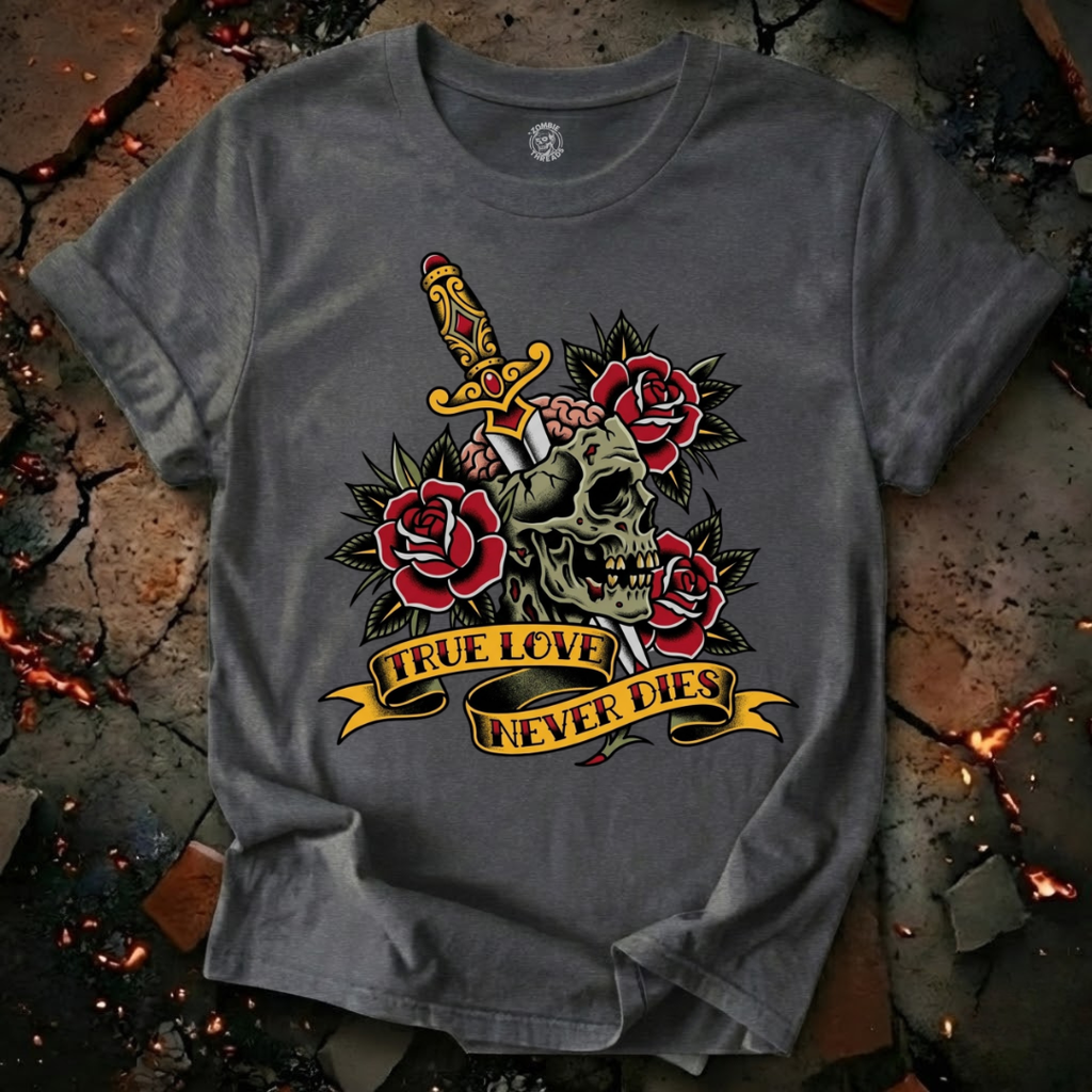 True Love Never Dies T-Shirt