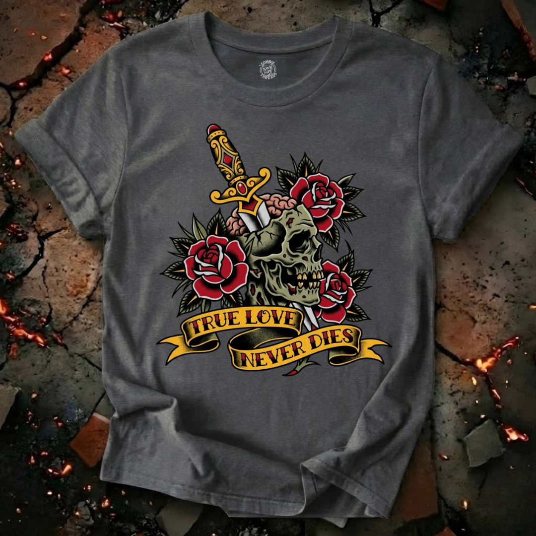 True Love Never Dies T-Shirt