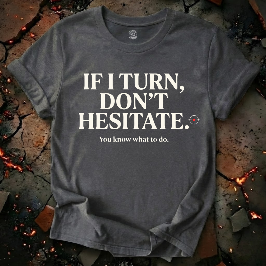 Don't Hesitate T-Shirt