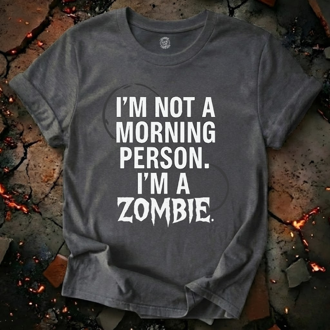 I'm Not A Morning Person T-Shirt
