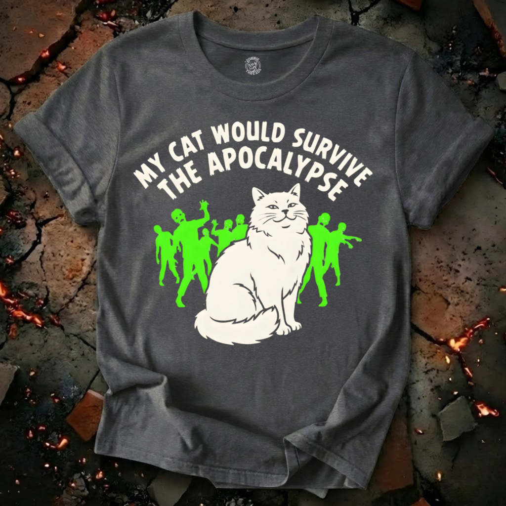 My Cat Would Survive T-Shirt