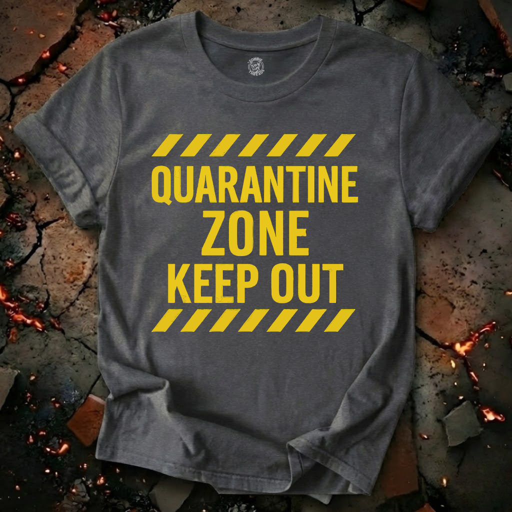 Quarantine Zone T-Shirt