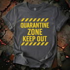 Quarantine Zone T-Shirt
