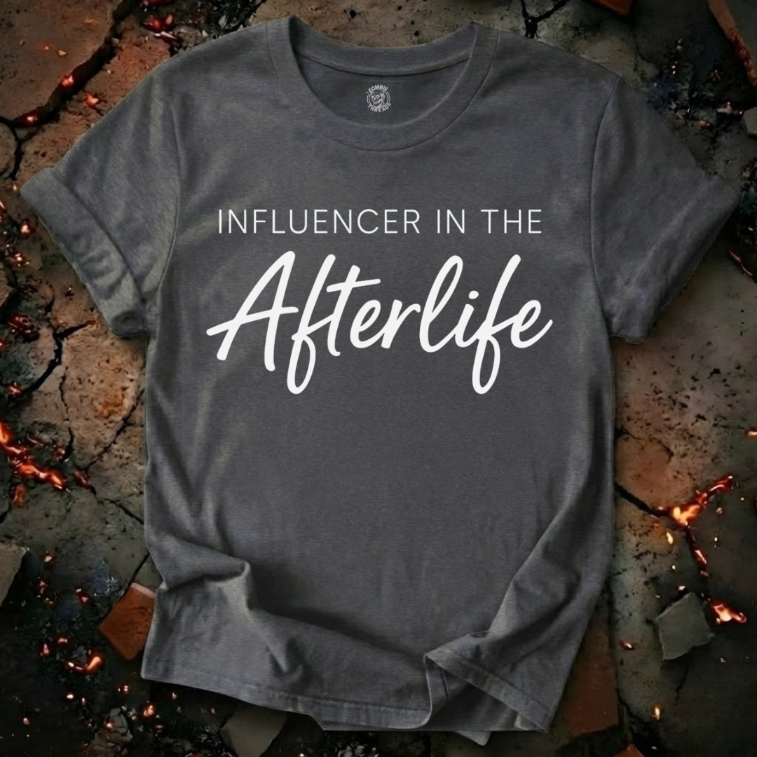 Influencer In The Afterlife T-Shirt