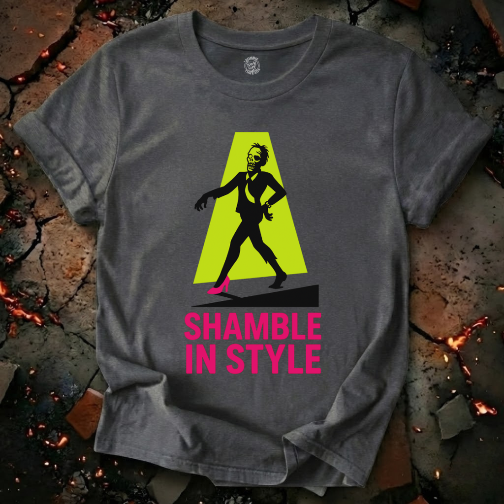 Shamble In Style T-Shirt