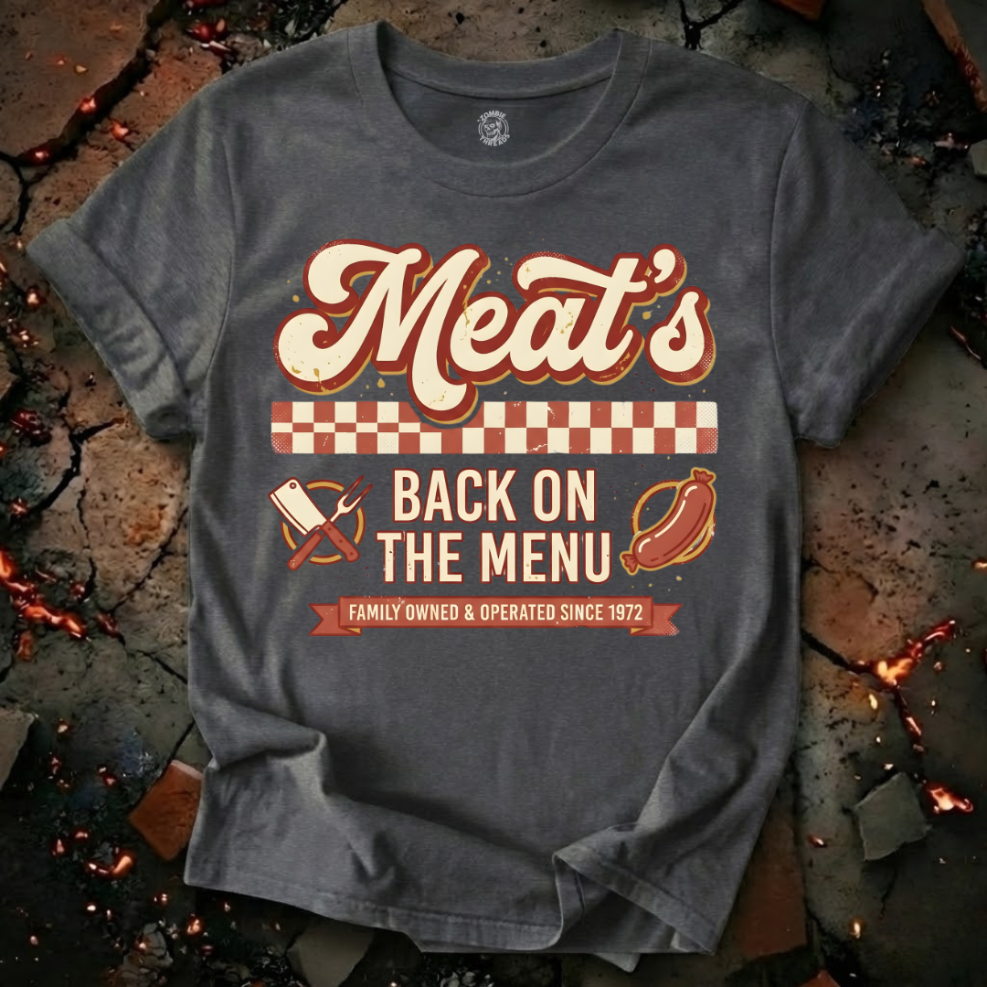 Meats Back on the Menu T-Shirt