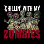 Chillin' With My Zombies T-Shirt