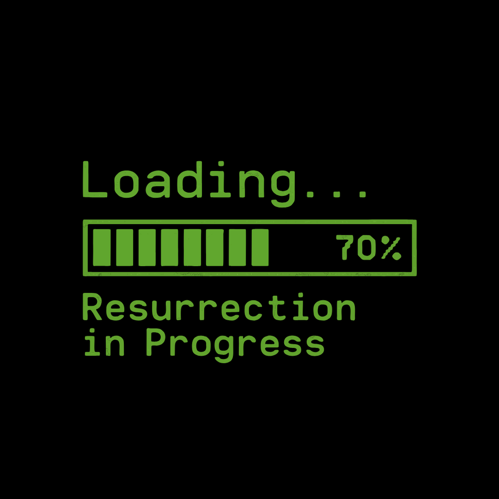 Loading.. Resurrection In Progress T-Shirt