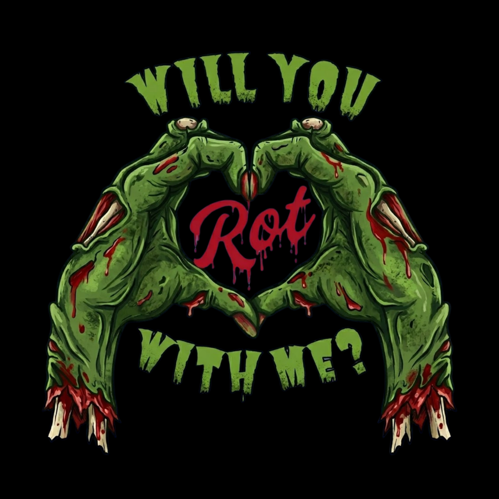 Will You Rot With Me T-Shirt