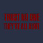 They're All Alive T-Shirt