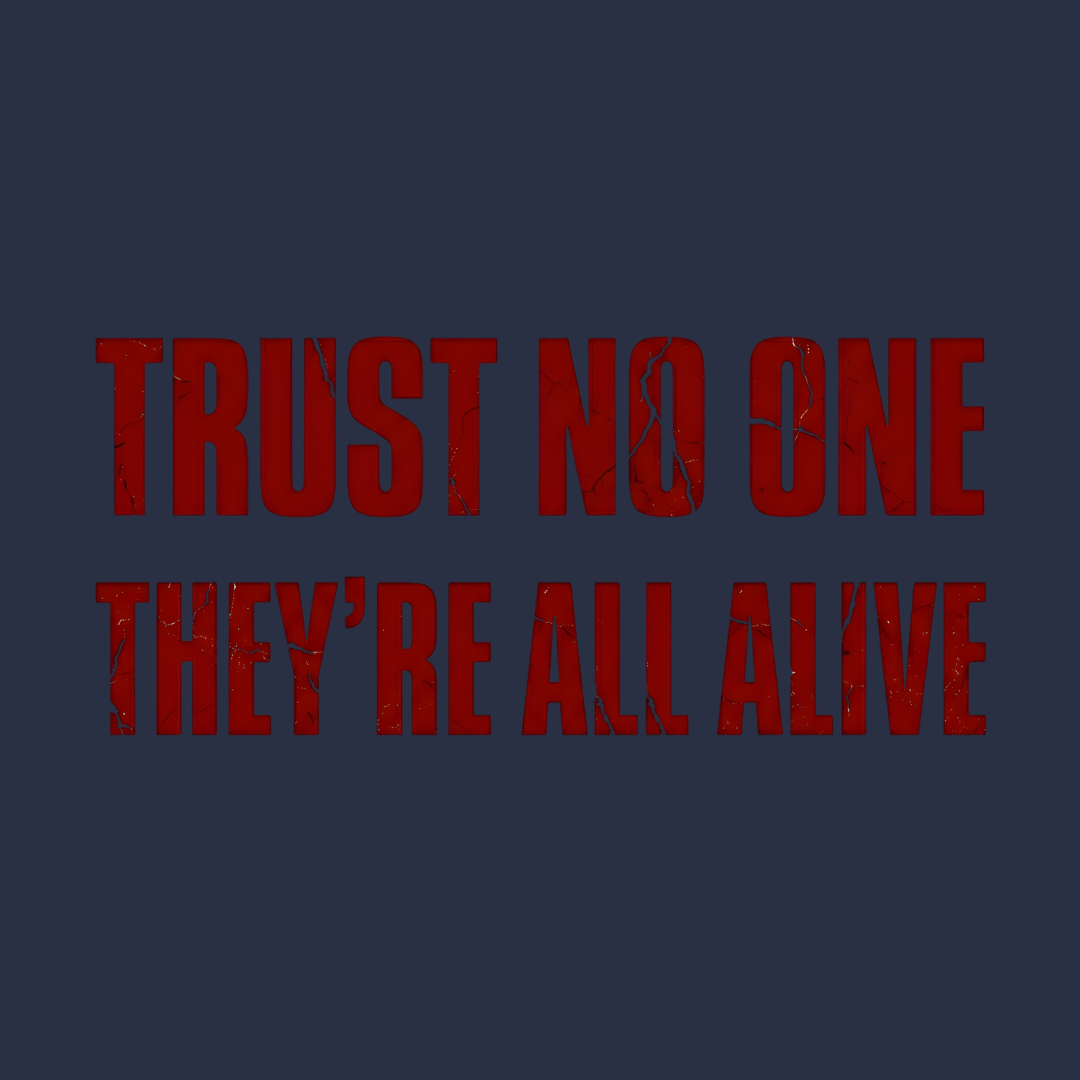 They're All Alive T-Shirt