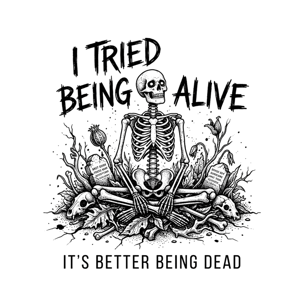 I Tried Being Alive T-Shirt