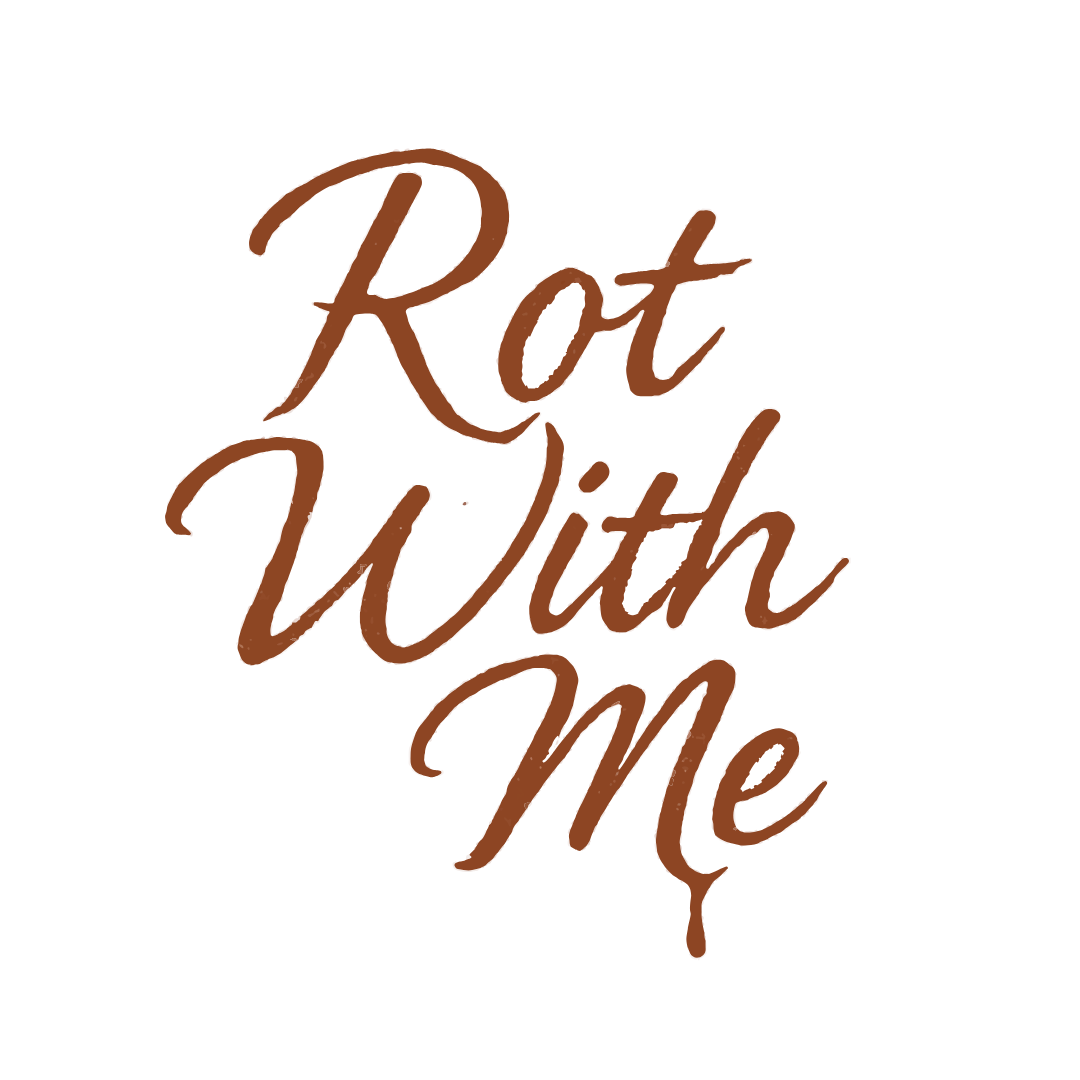 Rot With Me T-Shirt