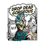 Drop Dead Gorgeous T-Shirt