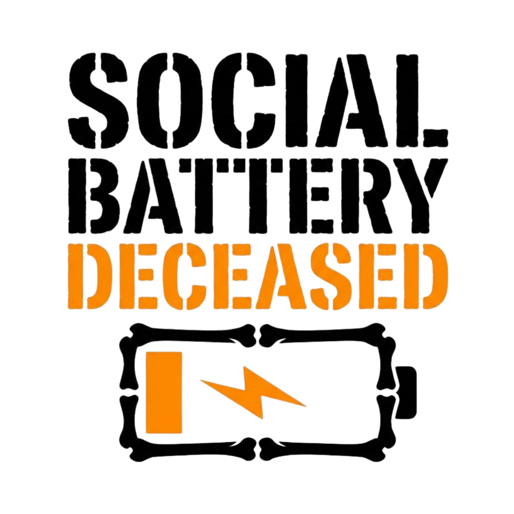 Social Battery Deceased T-Shirt