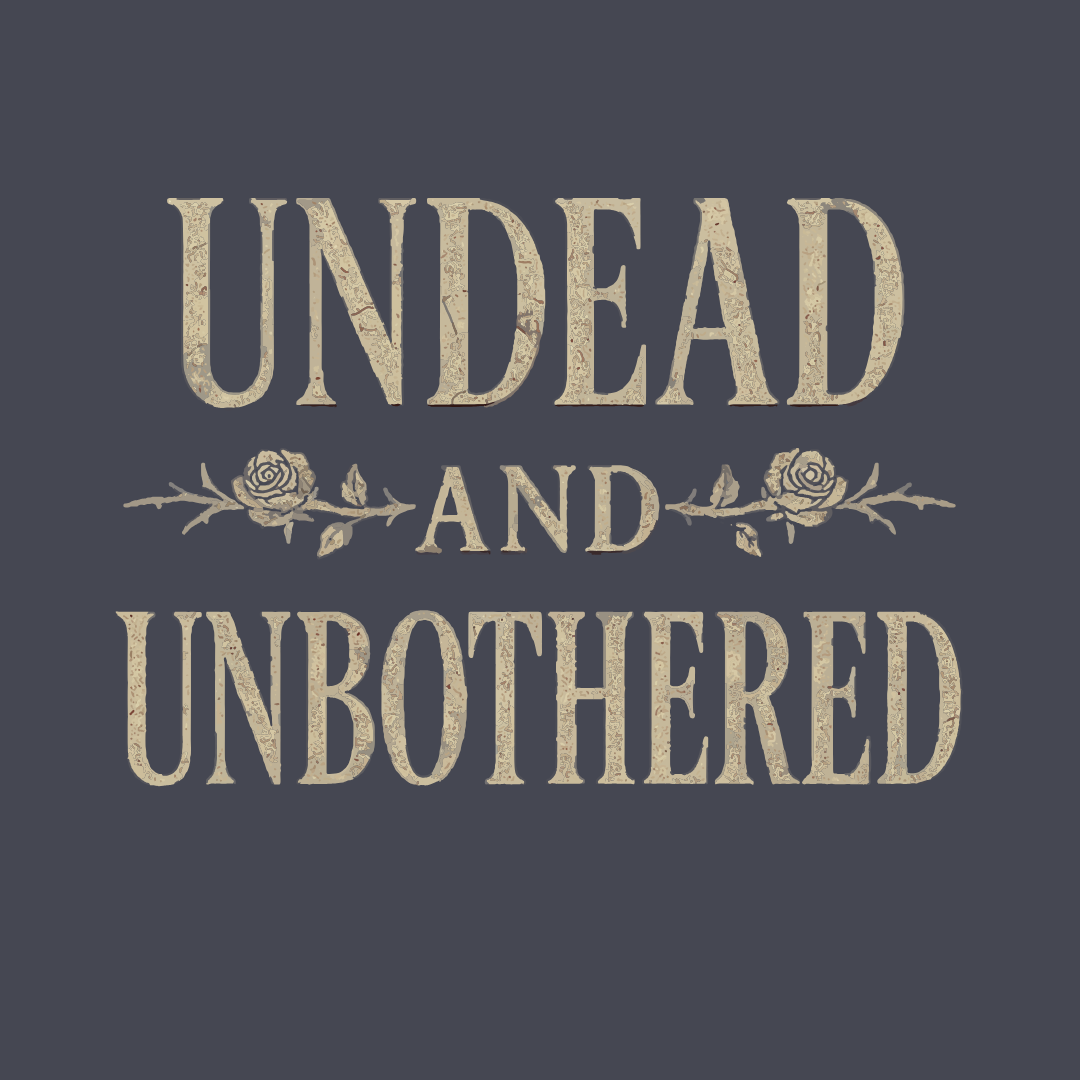 Undead and Unbothered T-Shirt