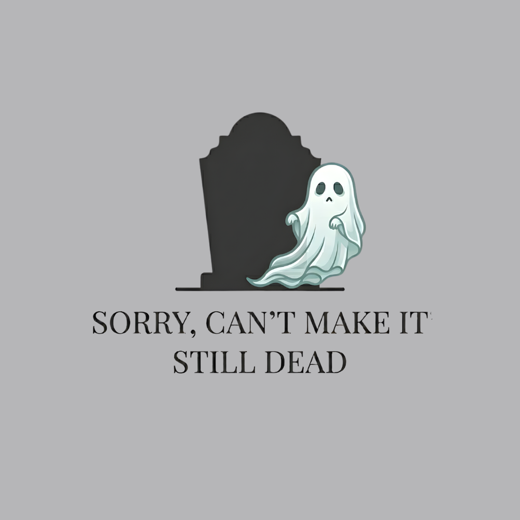 Sorry Can't Make It T-Shirt