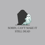 Sorry Can't Make It T-Shirt