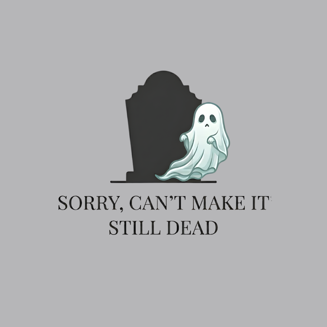 Sorry Can't Make It T-Shirt
