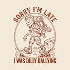 Sorry I'm Late T-Shirt
