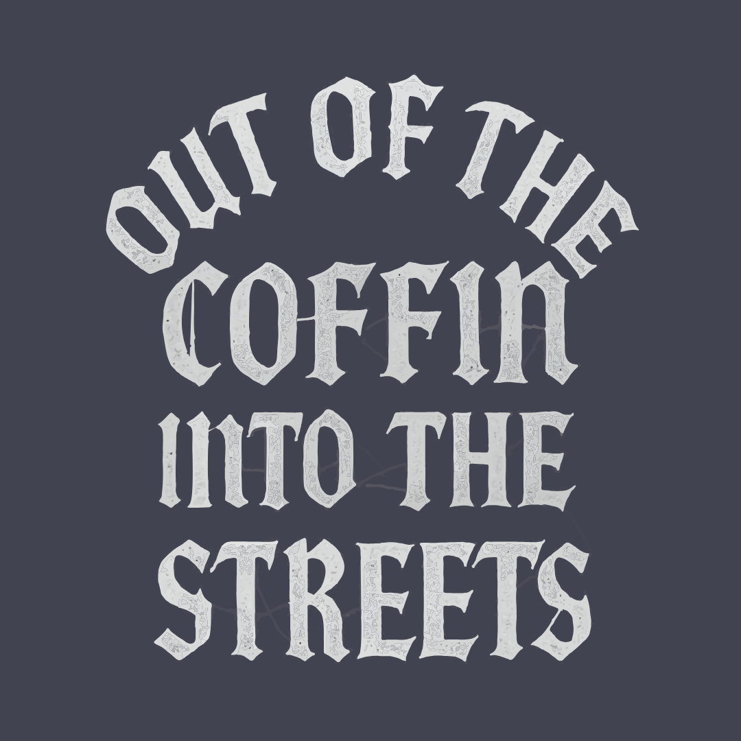 Out of the Coffin T-Shirt