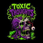 Toxic Thoughts T-Shirt