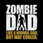 Zombie Dad but Cooler T-Shirt