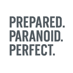 Prepared. Paranoid. Perfect. T-Shirt