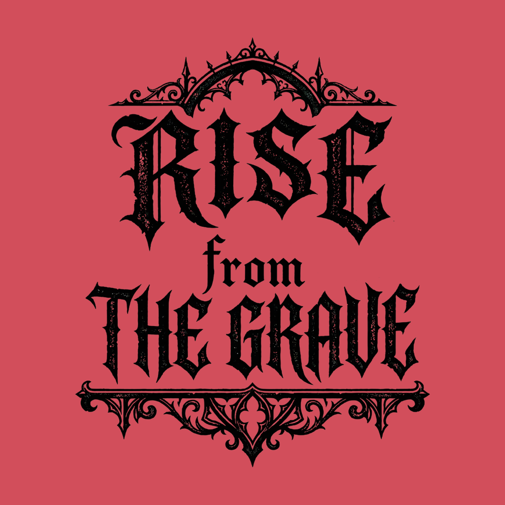 Rise From The Grave T-Shirt