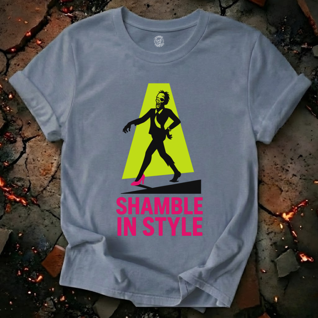 Shamble In Style T-Shirt
