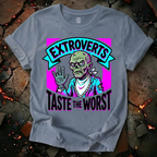 Extroverts Taste the Worst T-Shirt