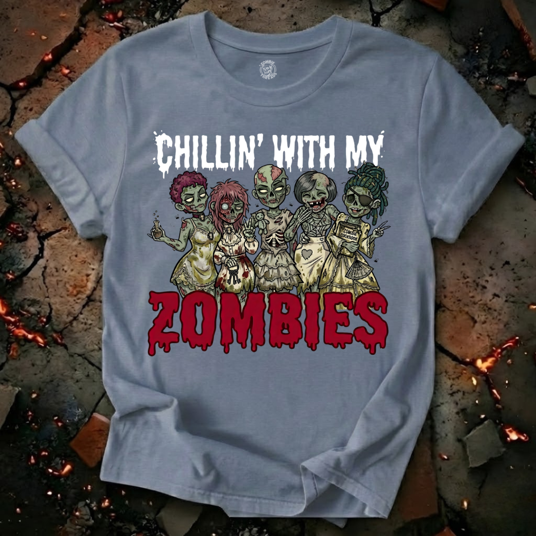 Chillin' With My Zombies T-Shirt