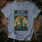 Stay Undead T-Shirt