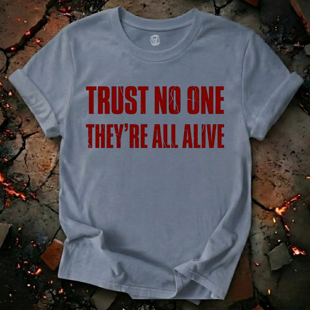 They're All Alive T-Shirt