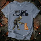 The Cat Still Gets Fed T-Shirt