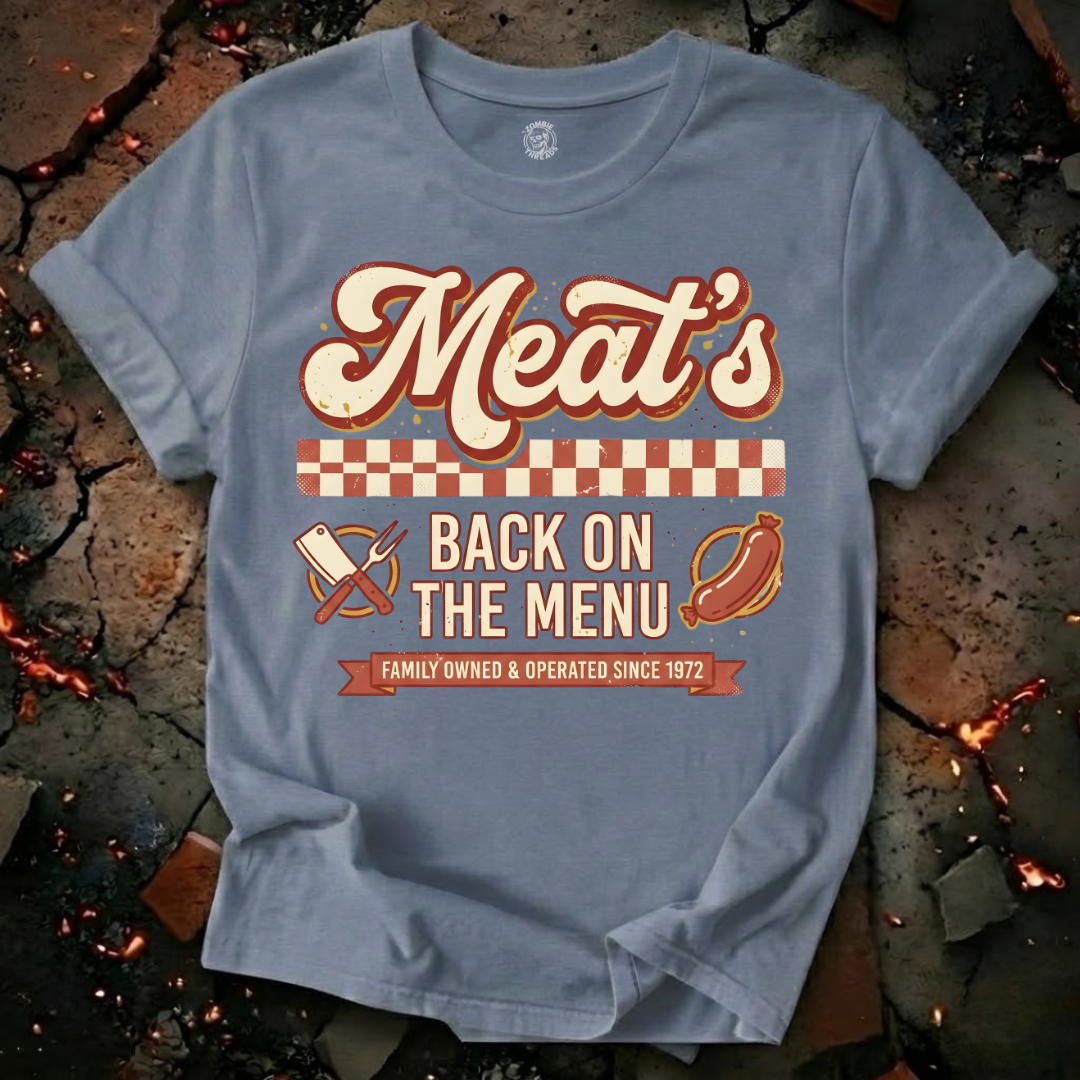 Meats Back on the Menu T-Shirt