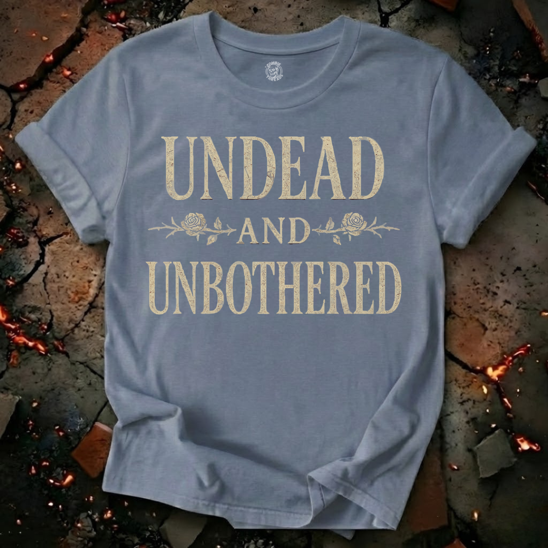 Undead and Unbothered T-Shirt