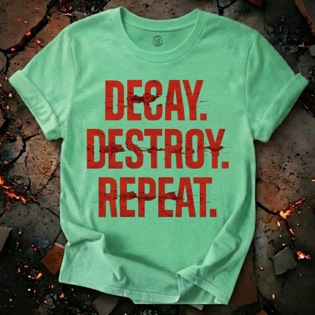 Decay, Destroy, Repeat T-Shirt
