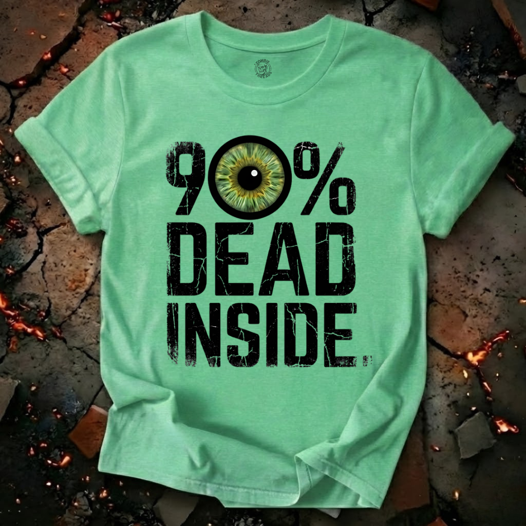 90% Dead Inside T-Shirt