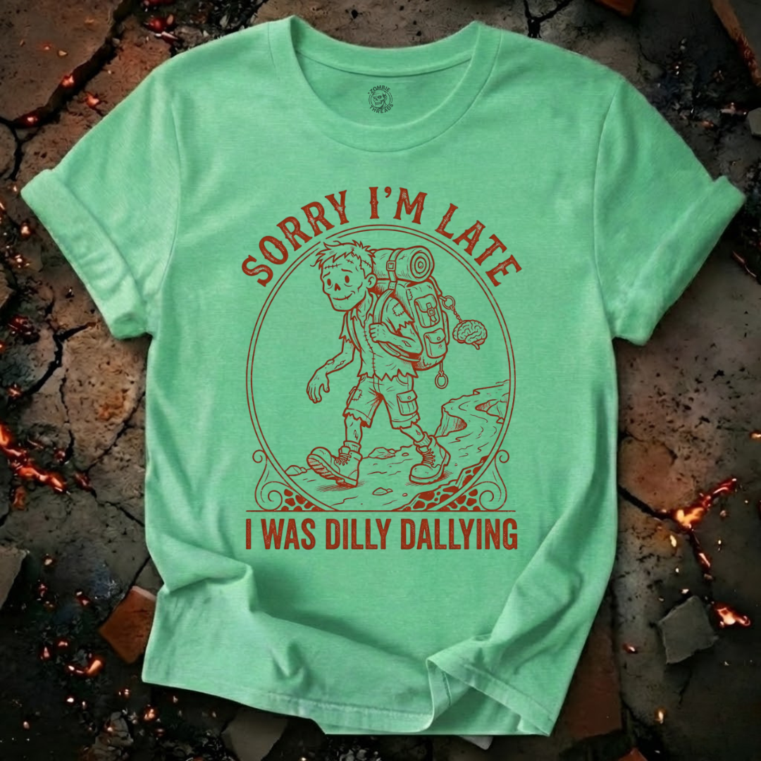 Sorry I'm Late T-Shirt