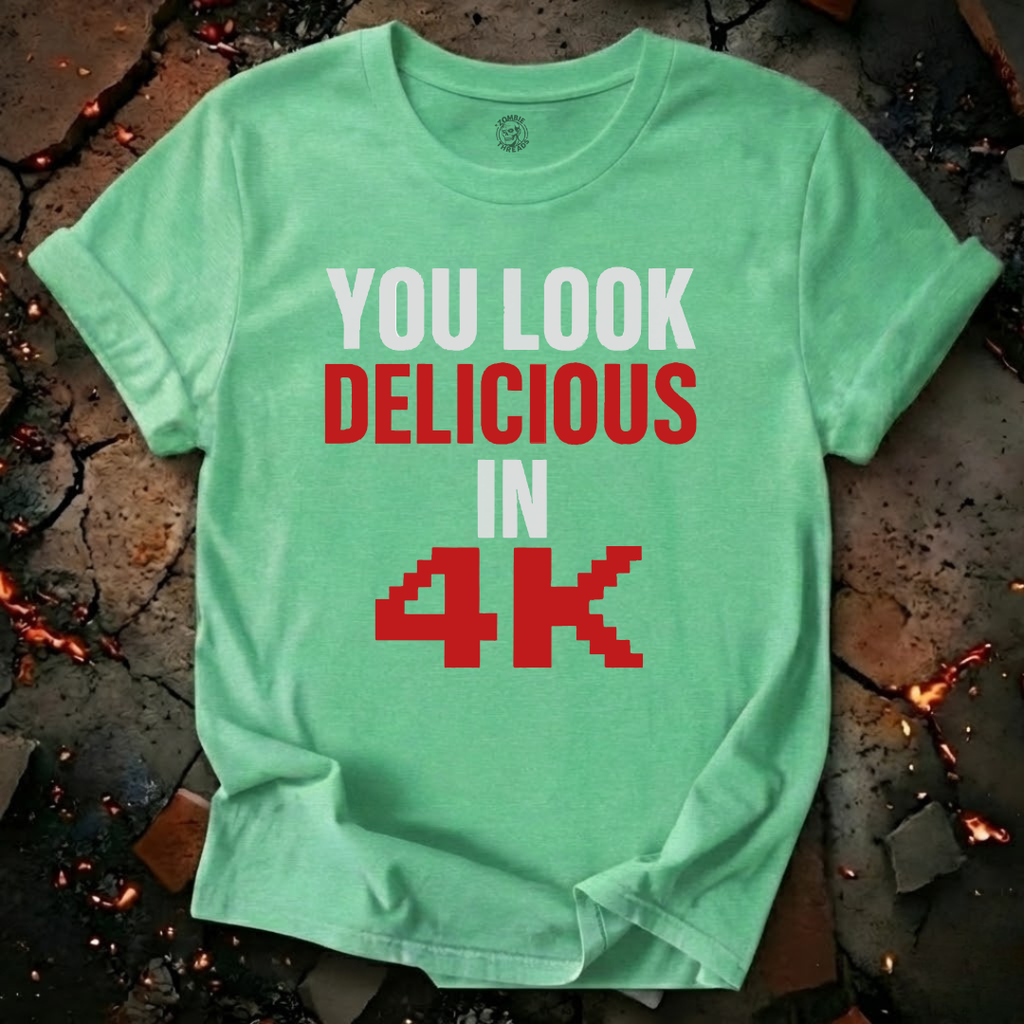 You Look Delicious T-Shirt