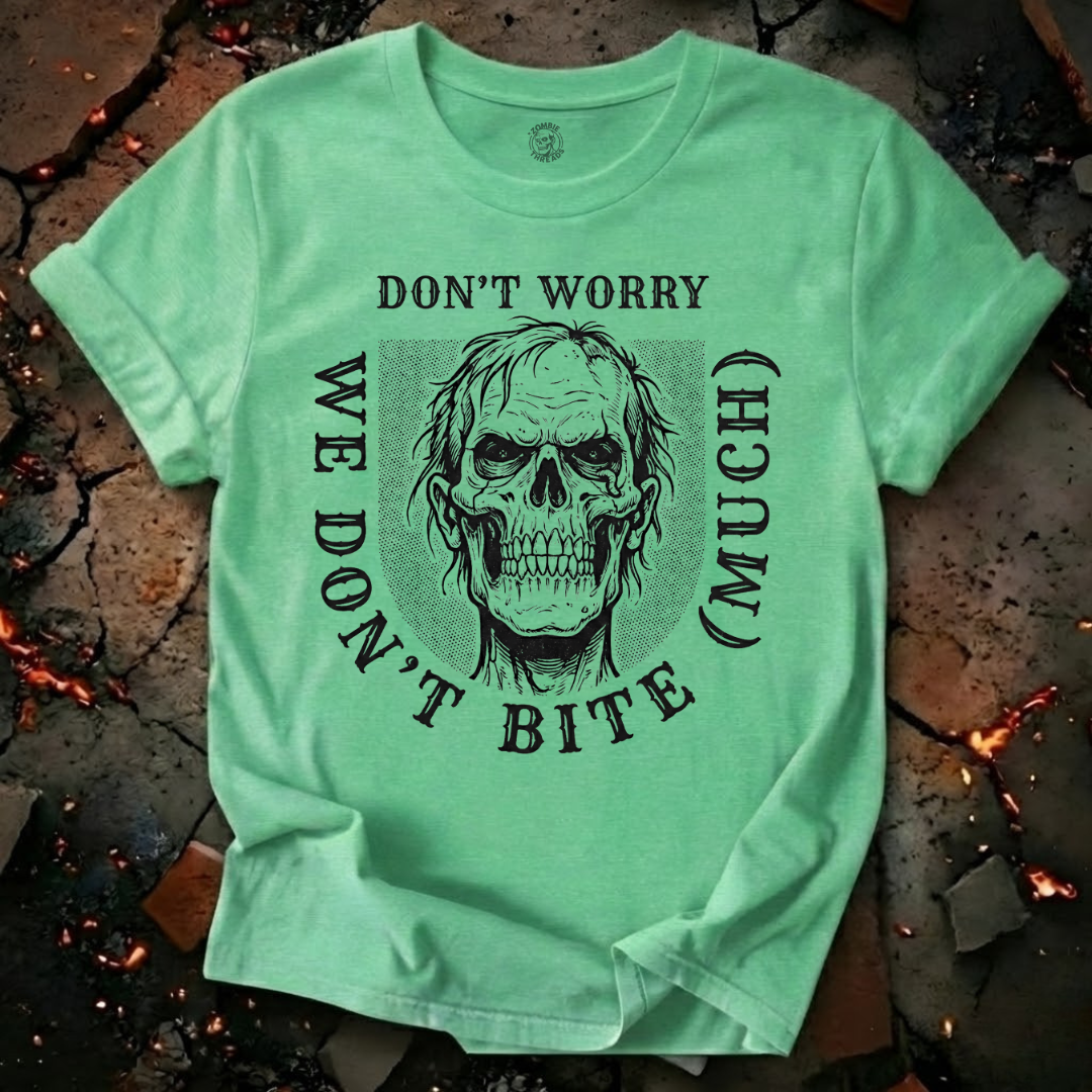 We Don't Bite Much T-Shirt