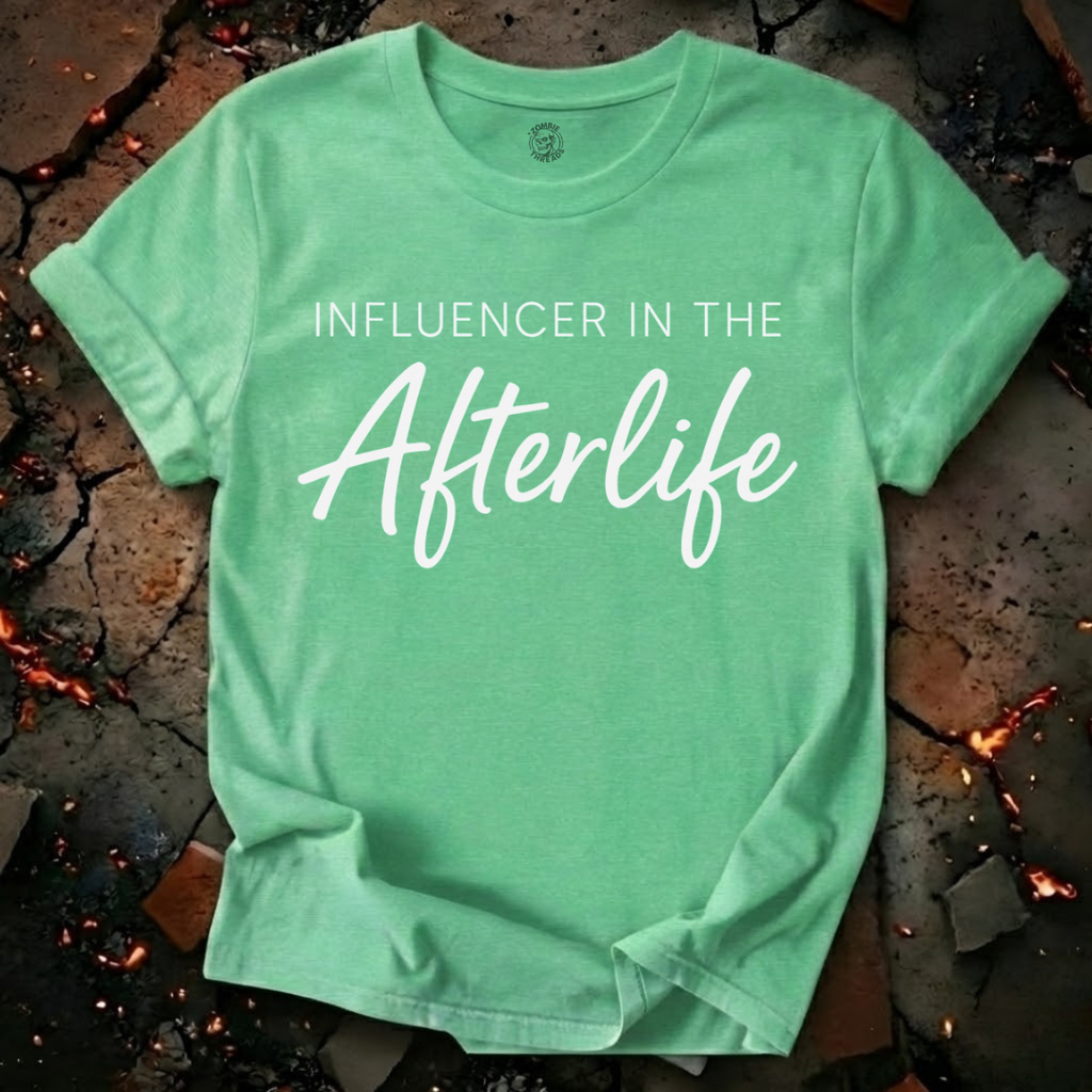 Influencer In The Afterlife T-Shirt