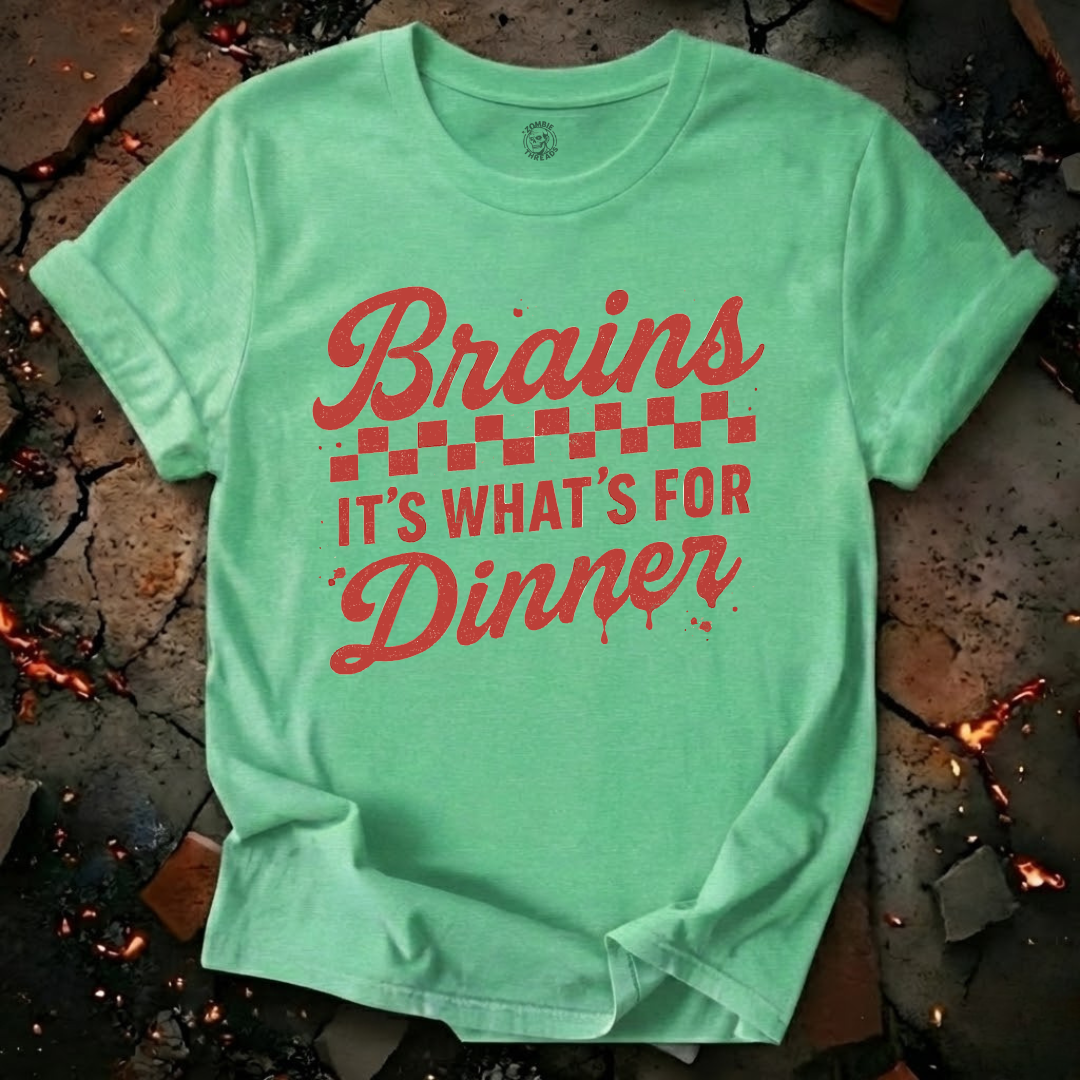 Brains! It's What's for Dinner T-Shirt