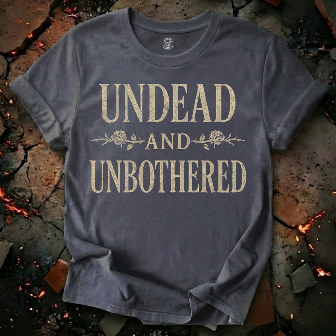 Undead and Unbothered T-Shirt