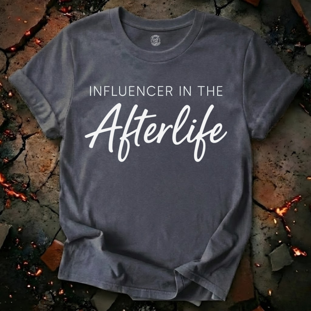 Influencer In The Afterlife T-Shirt