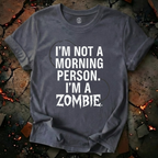 I'm Not A Morning Person T-Shirt